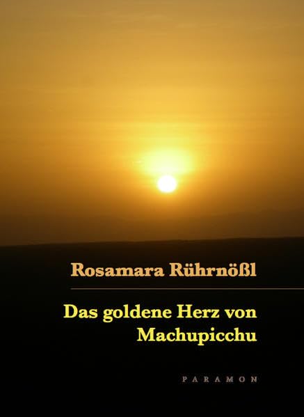 Das goldene Herz von Machupicchu Contemporary literature