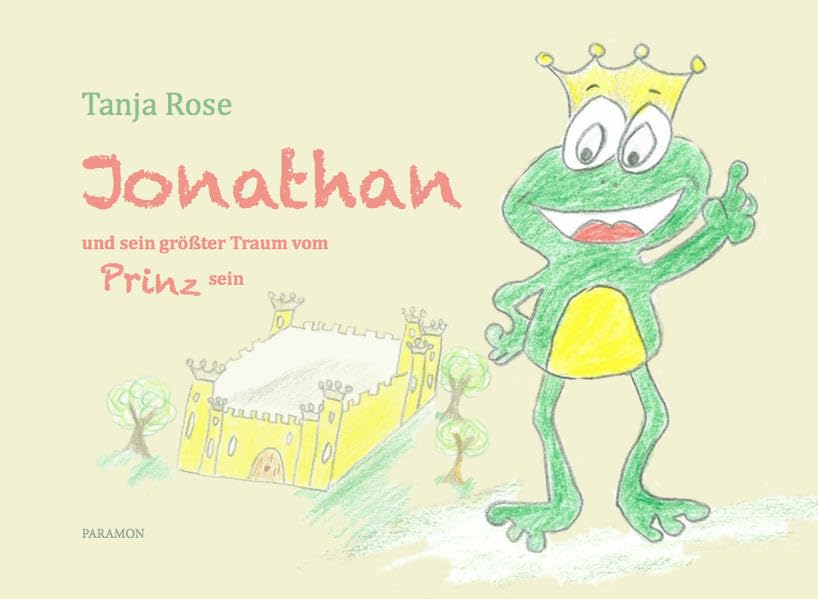Jonathan und sein größter Traum vom Prinz sein Children's books
