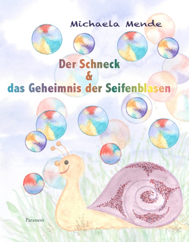 Der Schneck und das Geheimnis der Seifenblasen Children's books