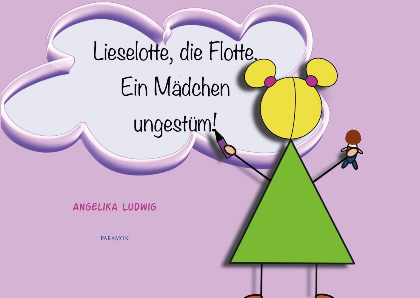 Lieselotte, die Flotte.: Ein Mädchen ungestüm! Children's books