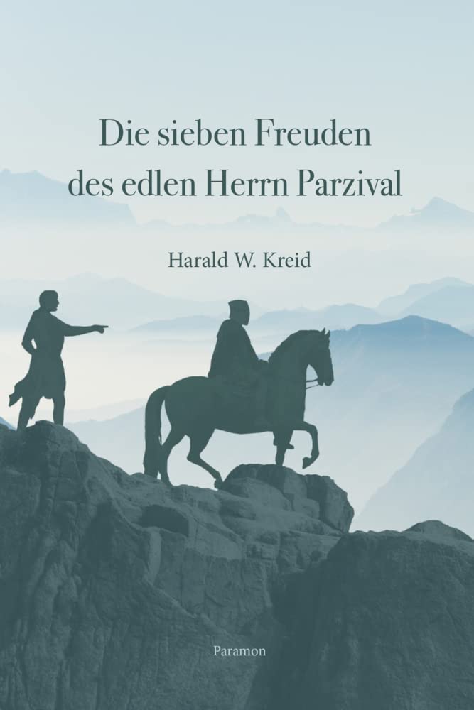 Die sieben Freuden des edlen Herrn Parzival Historical Fiction