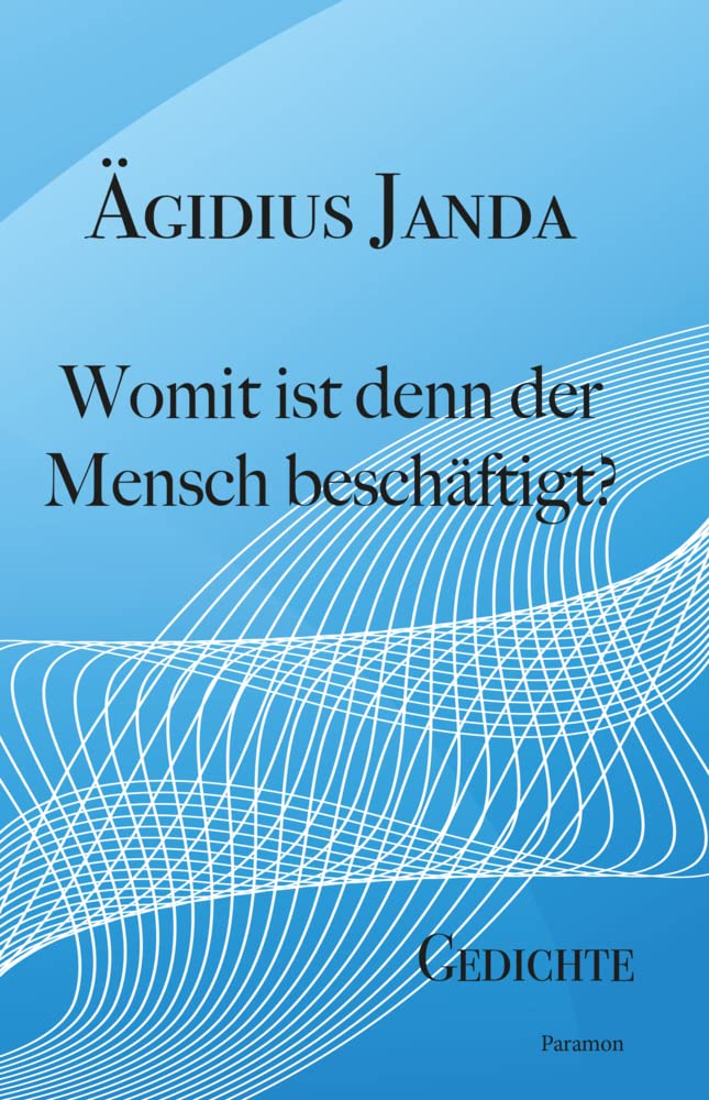 Womit ist denn der Mensch beschäftigt? Poetry