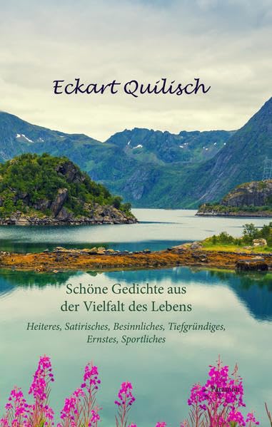 Schöne Gedichte aus der Vielfalt des Lebens Poetry