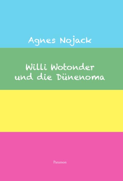 Willi Wotonder und die Dünenoma Novels & Short Stories