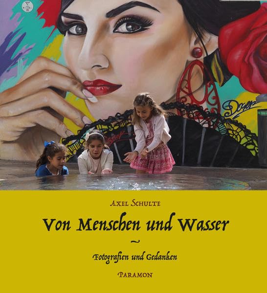 Von Menschen und Wasser: Fotografien und Gedanken Travel