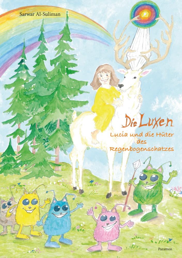 Die Luxen: Lucia und die Hüter des Regenbogenschatzes Fairy Tales & Legends