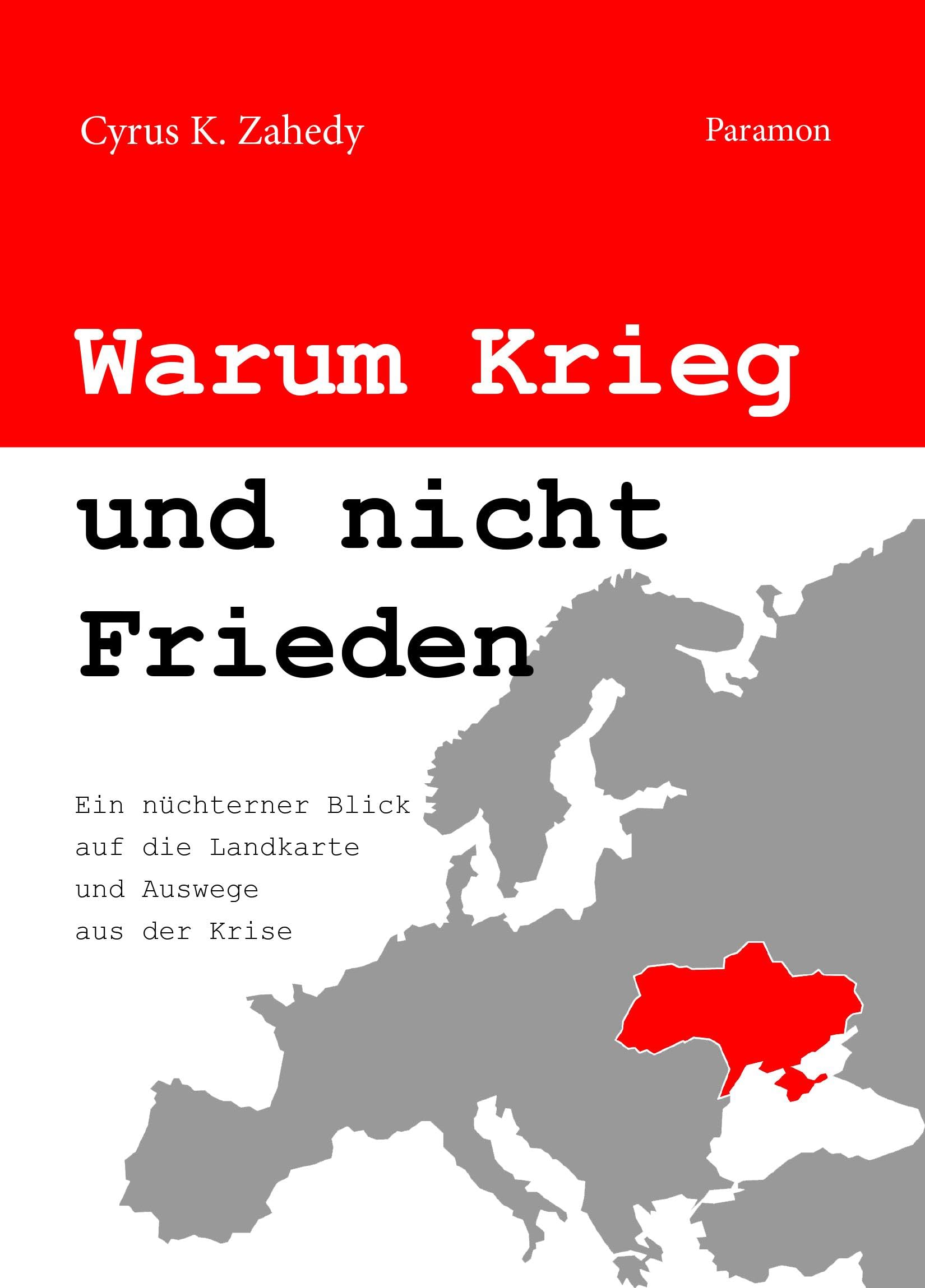 Warum Krieg und nicht Frieden: Ein nüchterner Blick auf die Landkarte und Auswege aus der Krise Reference Books