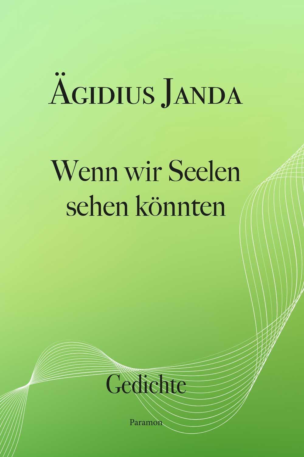 Wenn wir Seelen sehen könnten Poetry