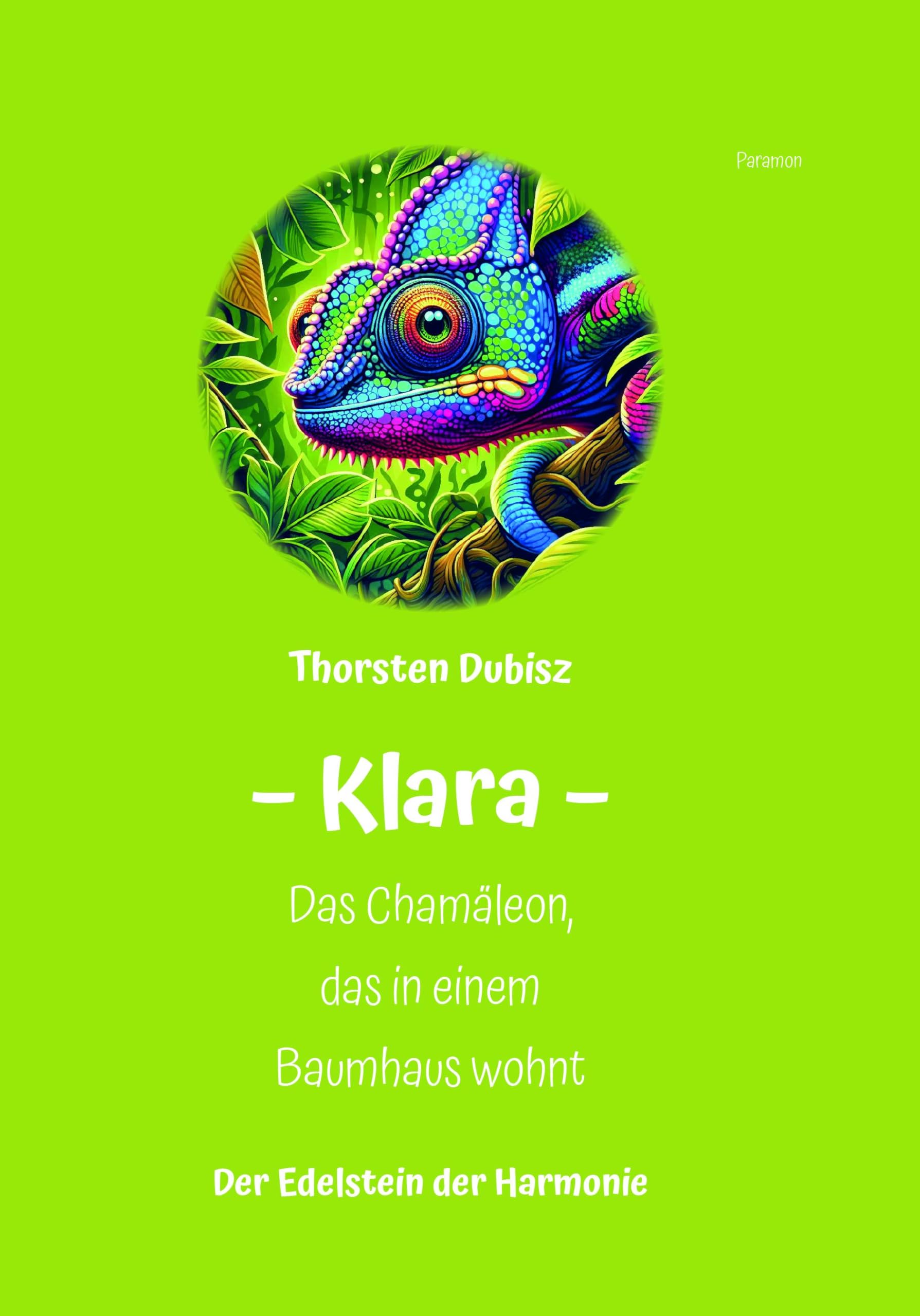 Klara – Das Chamäleon, das in einem Baumhaus wohnt: Der Edelstein der Harmonie Children's books