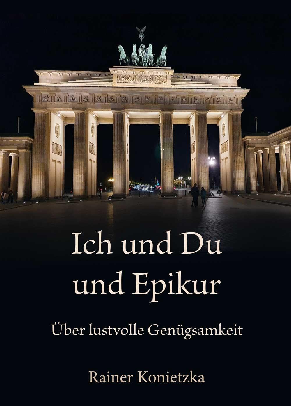 Ich und Du und Epikur Contemporary literature