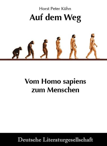Auf dem Weg - Vom Homo sapiens zum Menschen Contemporary literature