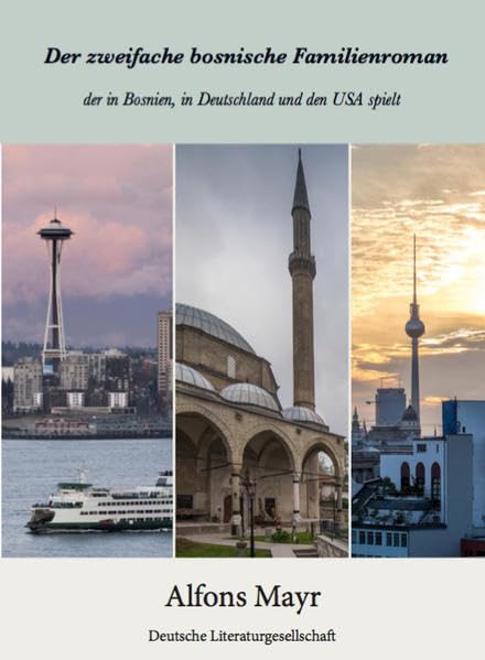 Der zweifache bosnische Familienroman: der in Bosnien, in Deutschland und den USA spielt Contemporary literature Books