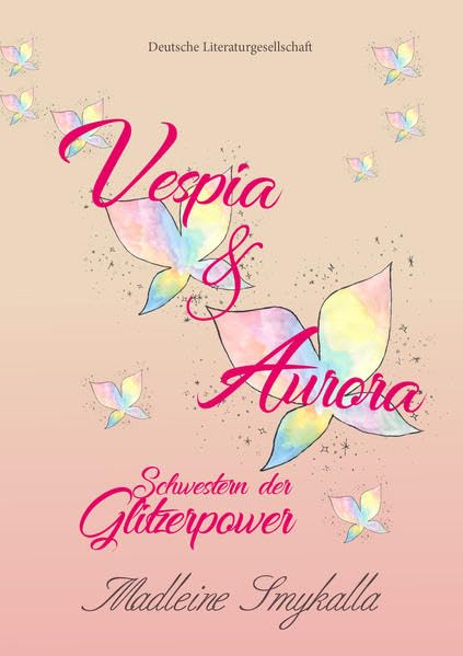 Vespia und Aurora: Schwestern der Glitzerpower Fantasy & Sci-Fi