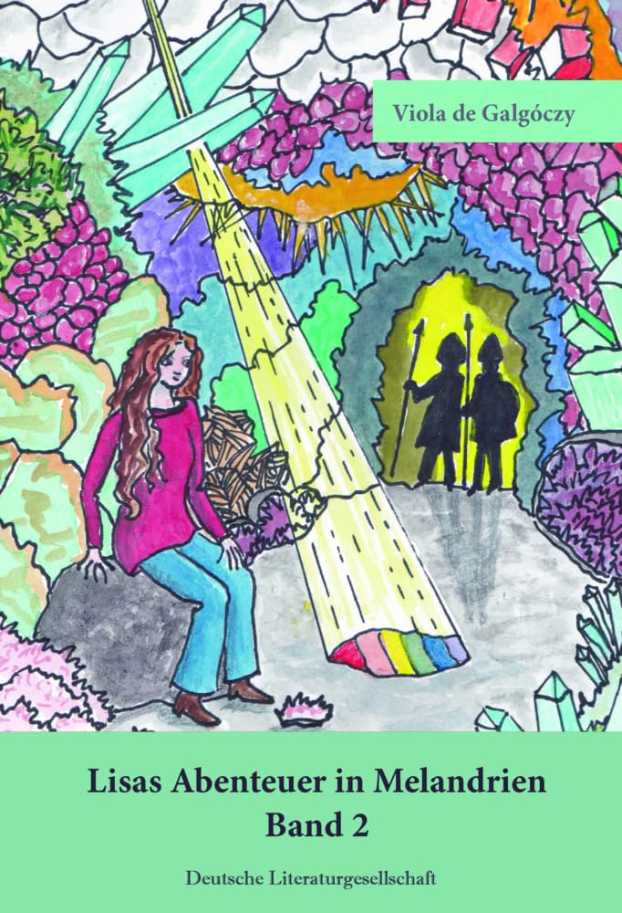 Lisas Abenteuer in Melandrien: Band 2 – Die Kristallhöhle Novels & Short Stories