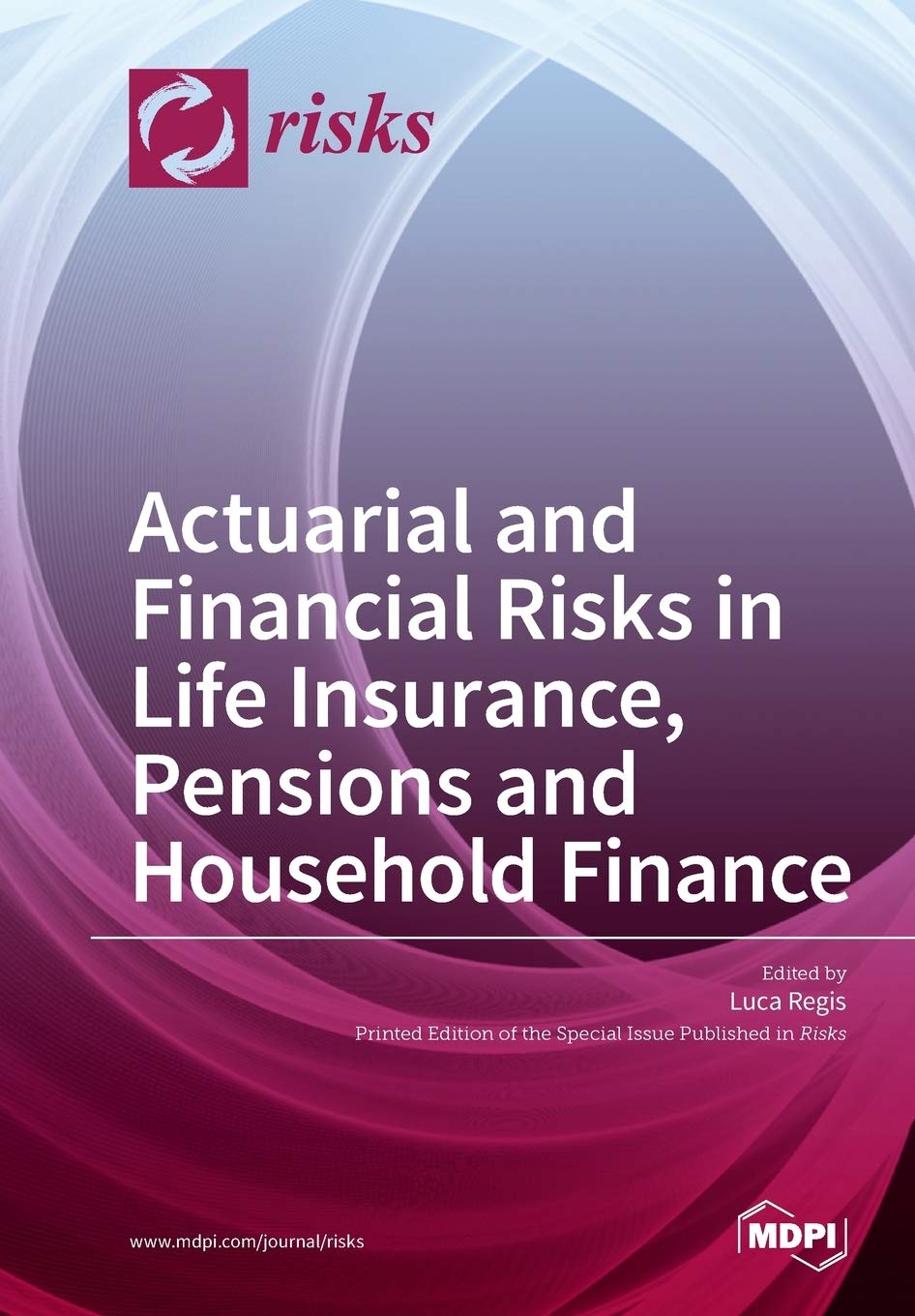 Actuarial and Financial Risks in Life Insurance, Pensions Pensions and Household Finance Law