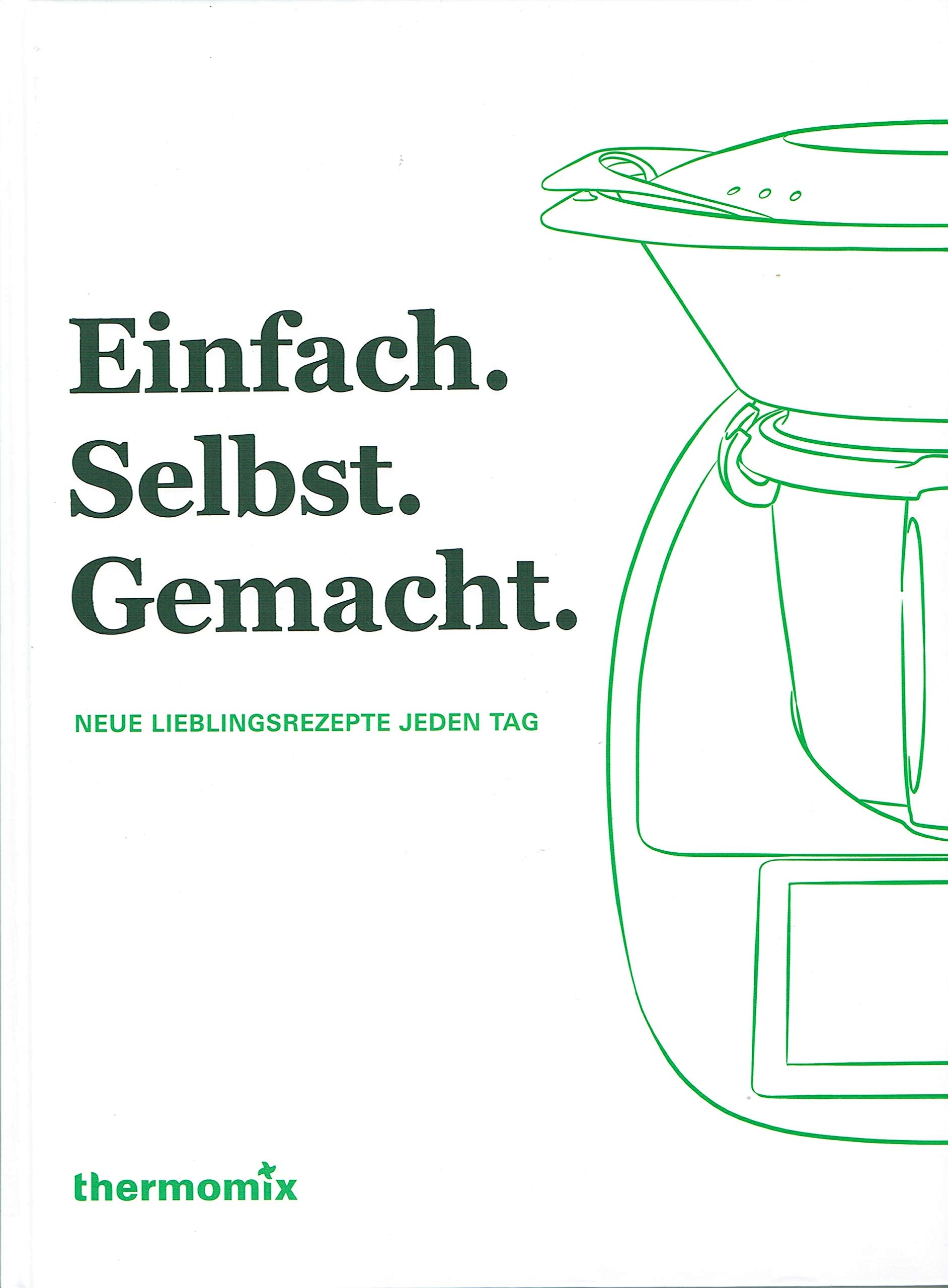 Einfach. Selbst. Gemacht. - Neue Lieblingsrezepte jeden Tag Books