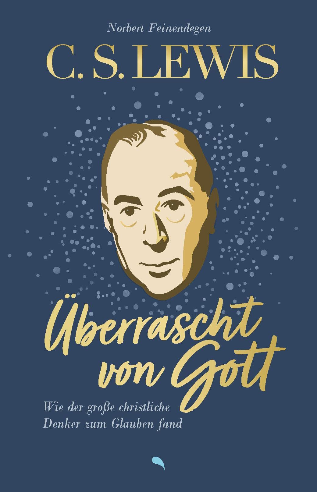 C. S. Lewis: Überrascht von Gott Politics & Society
