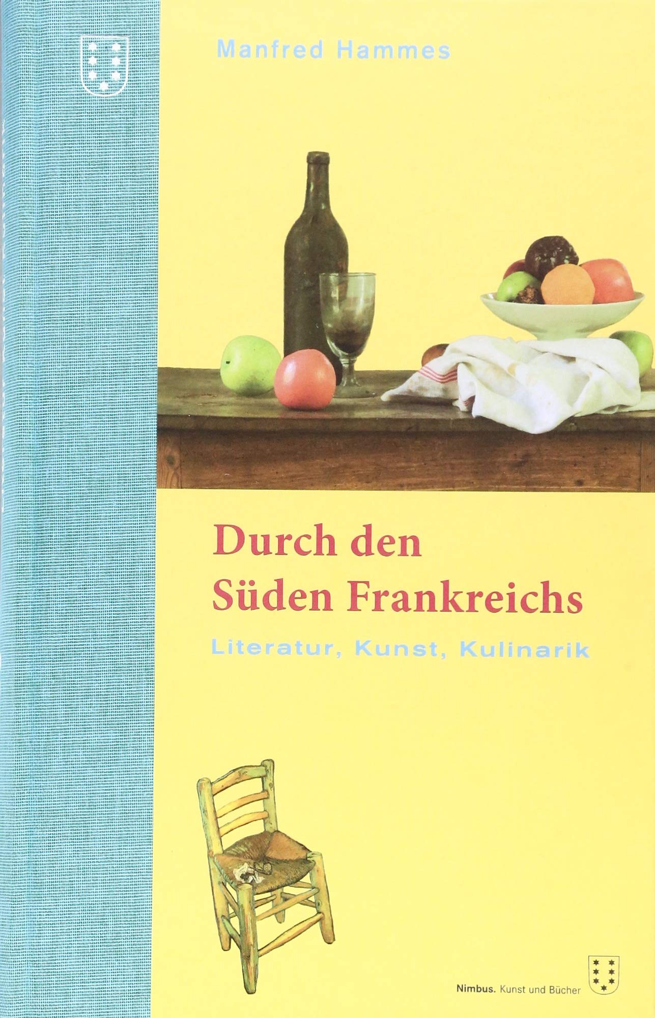 Durch den Süden Frankreichs: Literatur, Kunst, Kulinarik Contemporary literature