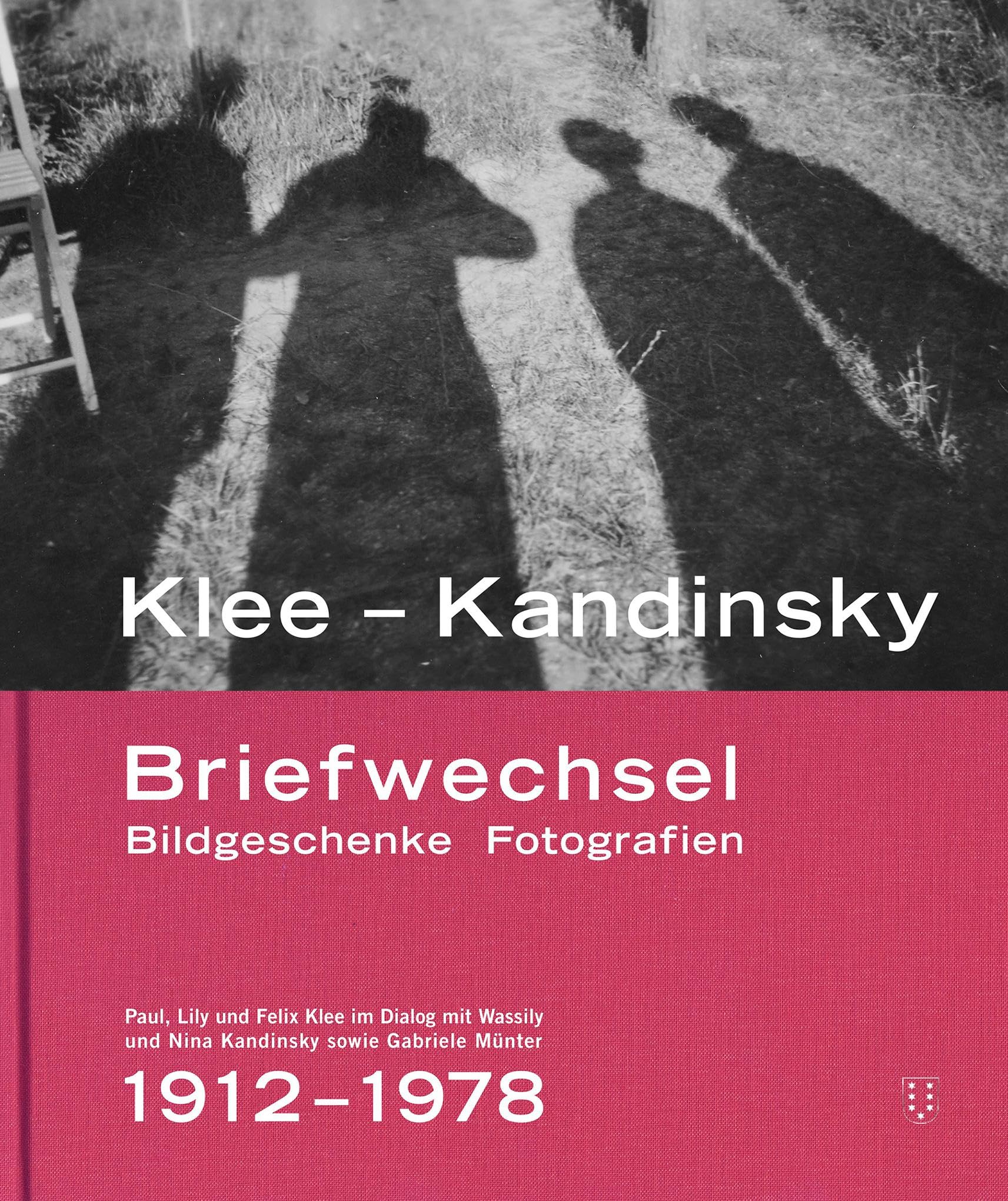 Klee – Kandinsky: Briefwechsel Bildgeschenke Fotografien. Paul, Lily und Felix Klee im Dialog mit Wassily und Nina Kandinsky sowie Gabriele Münter 1912–1978 Essays & Short Stories