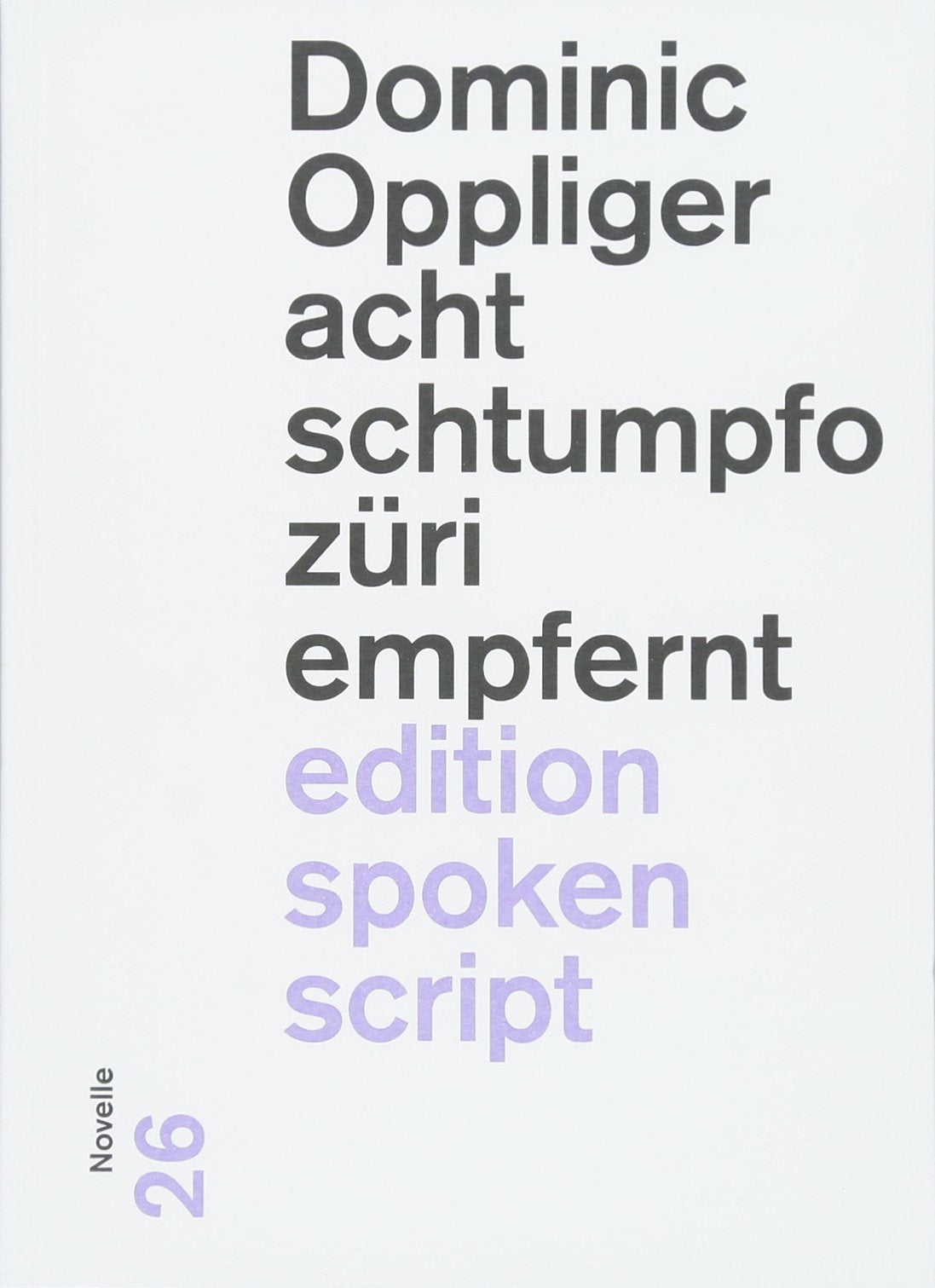 acht schtumpfo züri empfernt: Novelle (edition spoken script) Contemporary literature