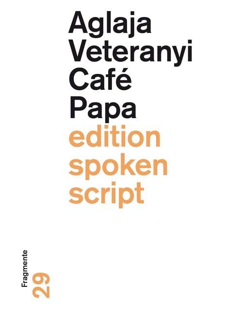 Product Image: Café Papa: Fragmente (edition spoken script)