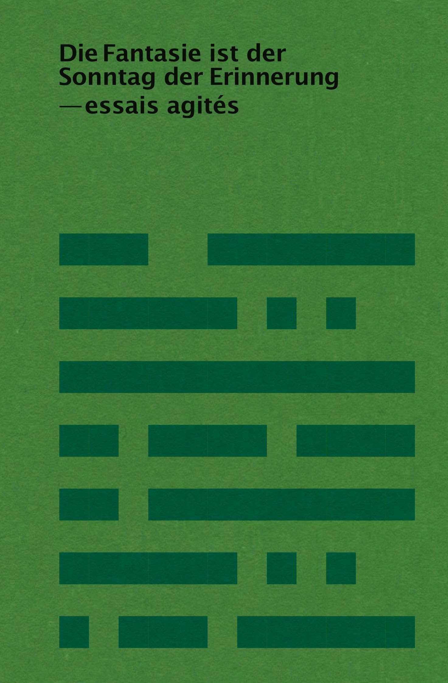 Die Fantasie ist der Sonntag der Erinnerung Contemporary literature