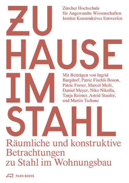 Zuhause im Stahl: Räumliche und konstruktive Betrachtungen zu Stahl im Wohnungsbau book