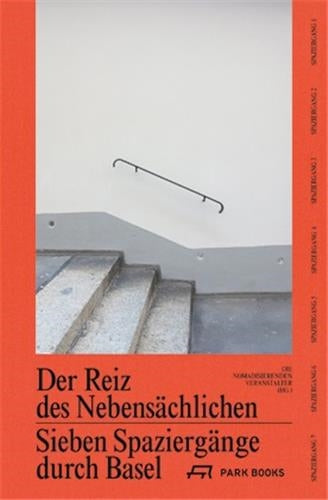 Sieben Spaziergange in Basel : Der Reiz des Nebensächlichen Film, Art & Culture