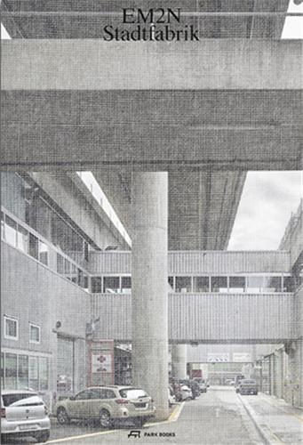 EM2N The City Factory Architecture
