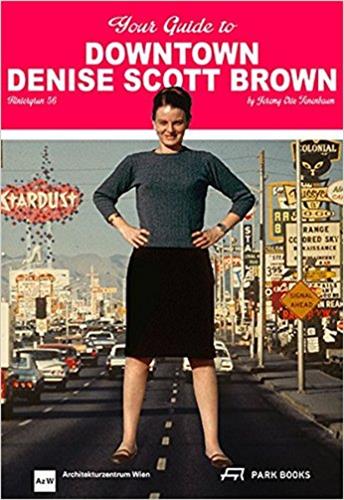 Your Guide to Downtown Denise Scott Brown Architecture