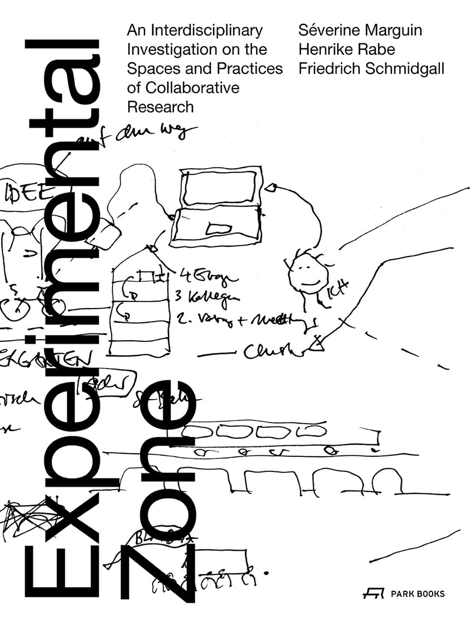 Experimental Zone: An Interdisciplinary Investigation on the Spaces and Practices of Collaborative Research Architecture