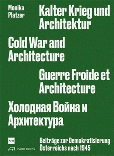 Kälter Kriege and Architektur Beiträge zur Demokratisierung Österreichs nach 1945 Architecture