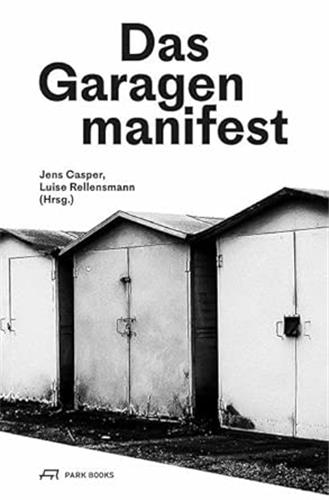 Das Garagenmanifest Architecture