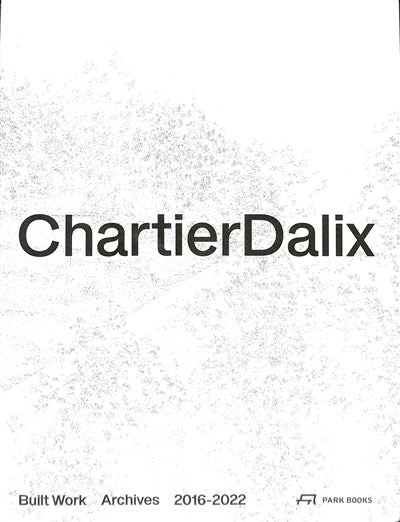 Product Image: Chartier-Dalix : built work : archives