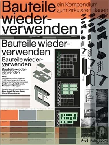 Bauteile wiederverwenden : Ein Kompendium zum zirkulären Bauen Architecture Books