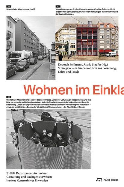 Wohnen im Einklang: Strategien zum Bauen im Lärm aus Forschung, Lehre und Praxis Architecture