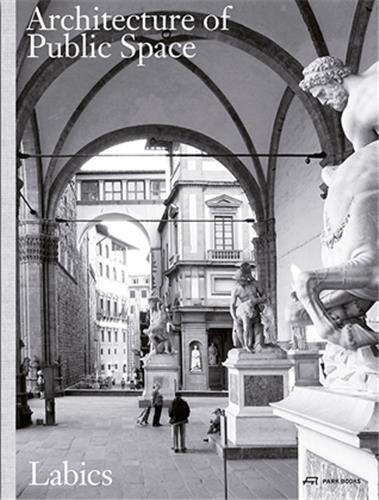 Labics : The Architecture of Public Space Architecture Books
