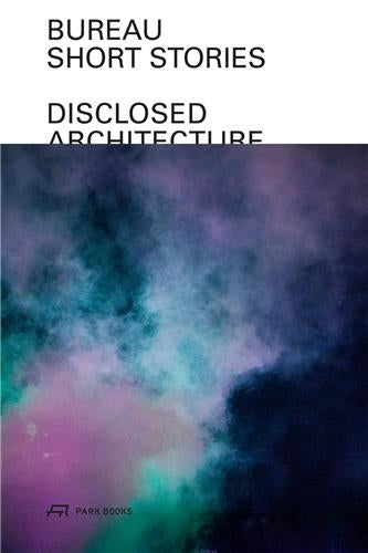 Bureau : Short Stories Disclosed Architecture Architecture