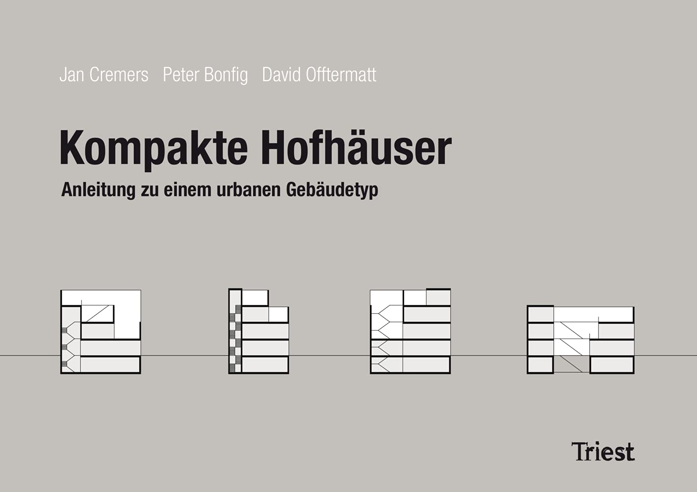 Kompakte Hofhäuser: Anleitung zu einem urbanen Gebäudetyp Architecture