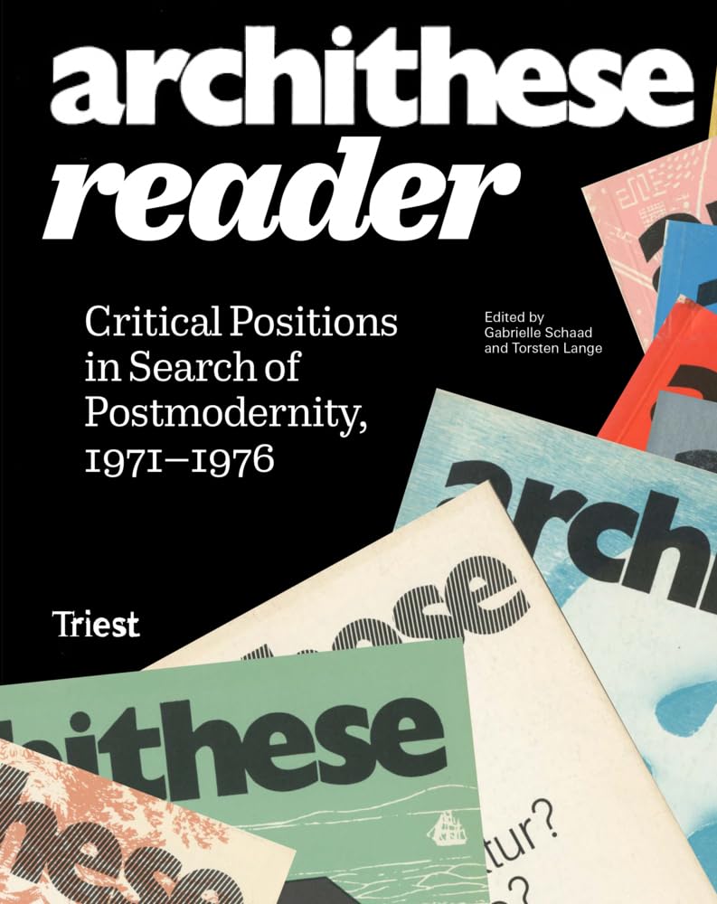 Product Image: archithese reader: Critical Positions in Search of Postmodernity, 1971–1976