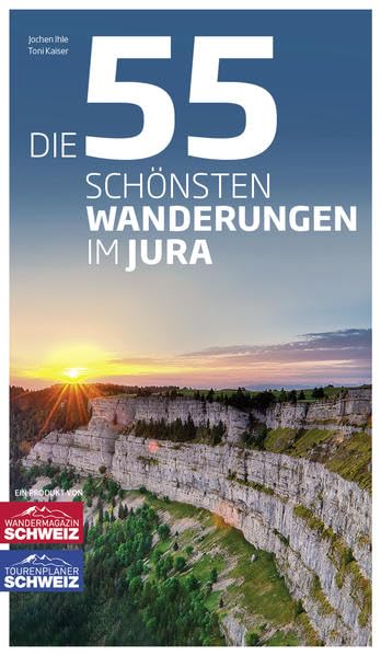 Die 55 schönsten Wanderungen im Jura Travel