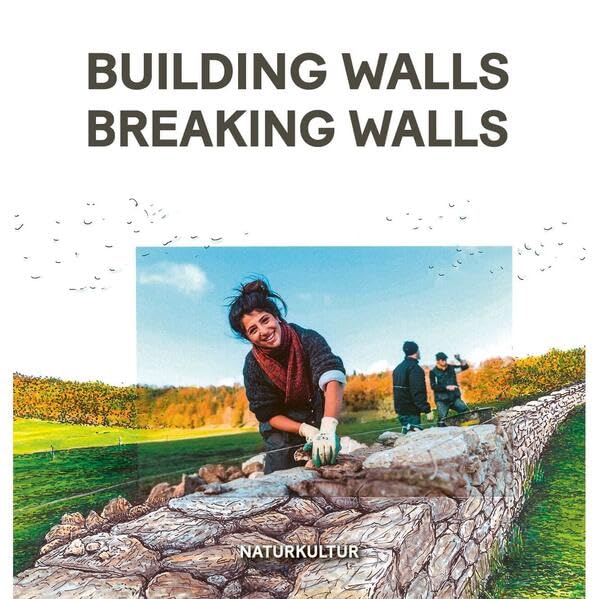 Building Walls Breaking Walls. Travel