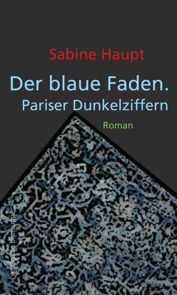 Der blaue Faden. Pariser Dunkelziffern Contemporary literature