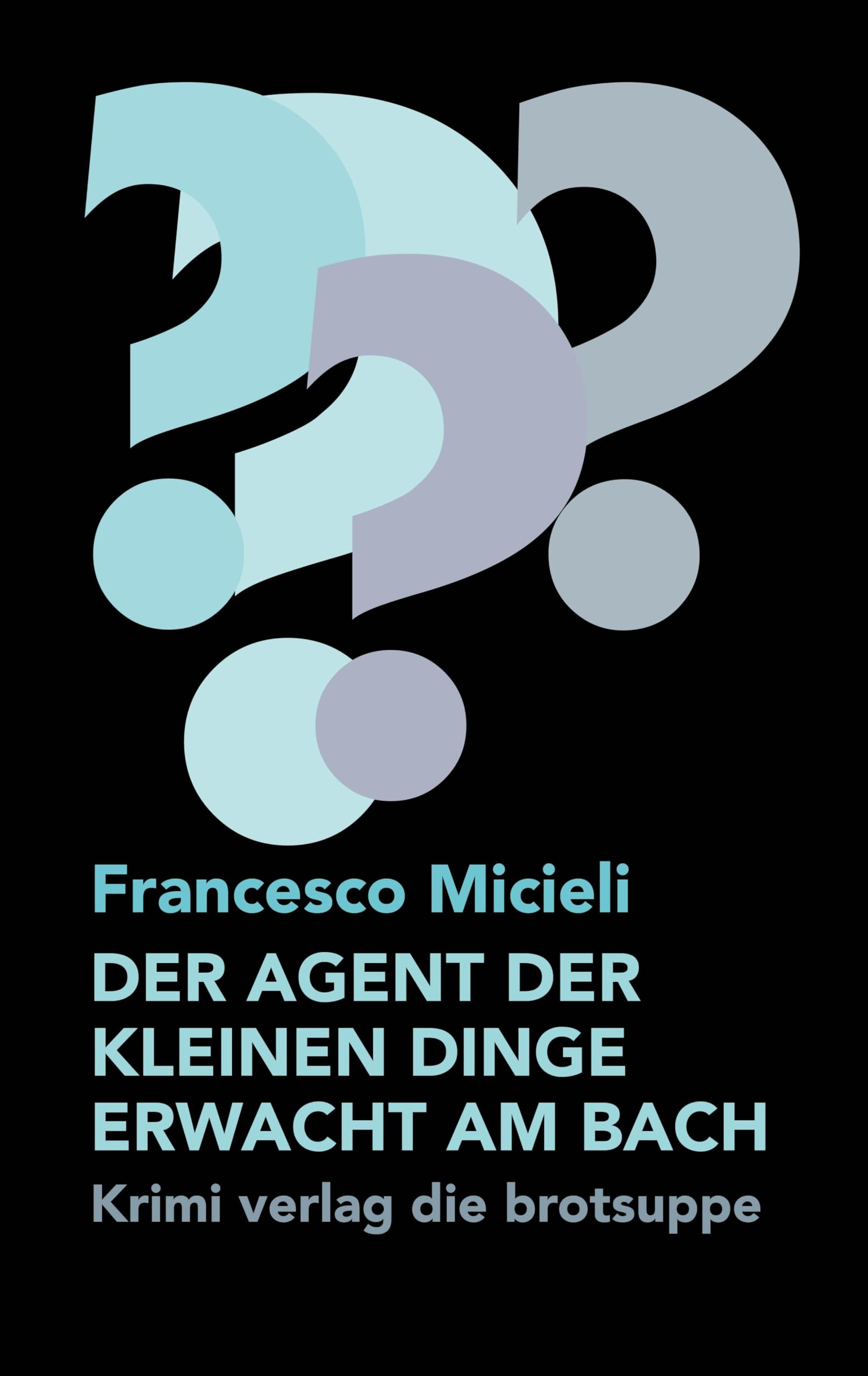 DER AGENT DER KLEINEN DINGE ERWACHT AM BACH Contemporary literature
