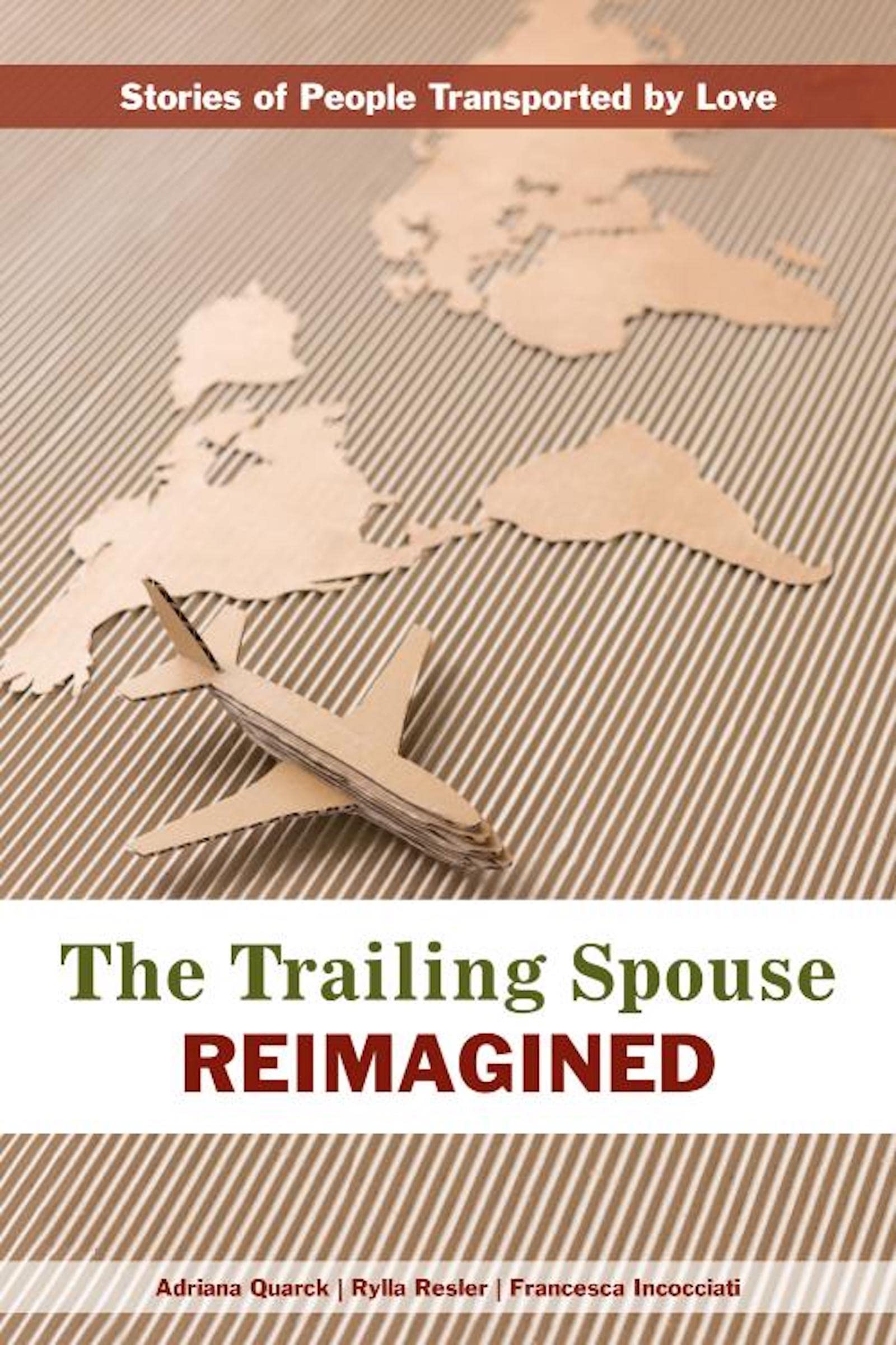 The Trailing Spouse Reimagined: Stories of people transported by love Social Sciences
