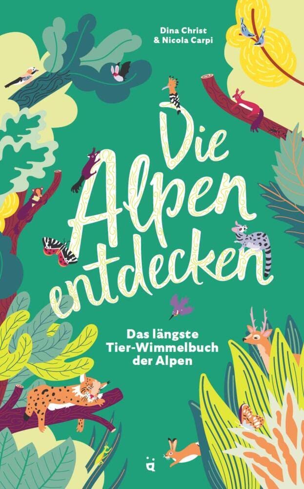 Die Alpen entdecken: Das längste Tier-Wimmelbuch der Alpen Non-fiction