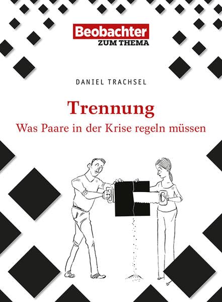 Trennung - Was Paare in der Krise regeln müssen Parents & Children