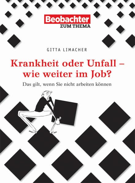 Krankheit oder Unfall - wie weiter im Job?: Das gilt, wenn Sie nicht arbeiten können Business, Finance & Career