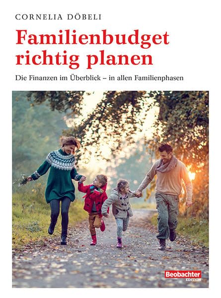 Familienbudget richtig planen: Die Finanzen im Überblick - in allen Familienphasen Books