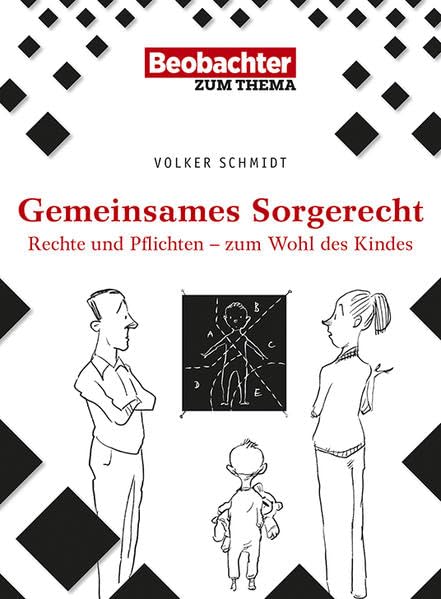 Gemeinsames Sorgerecht: Rechte und Pflichten - zum Wohl des Kindes Law